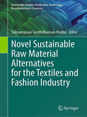 cover image of Novel Sustainable Raw Material Alternatives for the Textiles and Fashion Industry